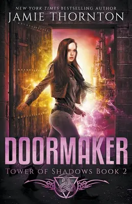 Hacedor de Puertas: La Torre de las Sombras (Libro 2) - Doormaker: Tower of Shadows (Book 2)