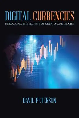 Divisas digitales: Desvelando los secretos de las criptomonedas - Digital Currencies: Unlocking the Secrets of Crypto-Currencies
