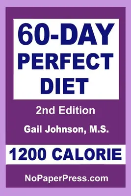 Dieta perfecta de 60 días - 1200 calorías - 60-Day Perfect Diet - 1200 Calorie