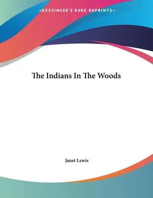 Los indios del bosque - The Indians In The Woods