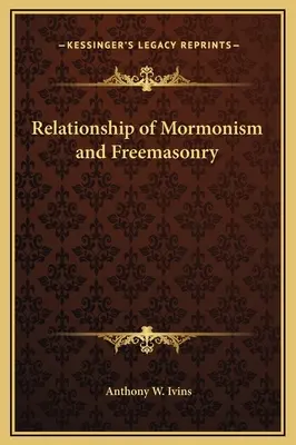 Relación entre el mormonismo y la masonería - Relationship of Mormonism and Freemasonry