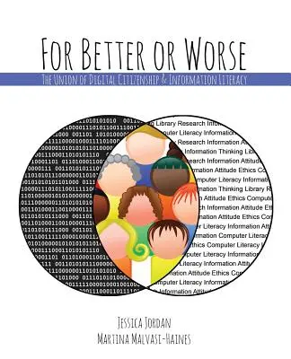 Para bien o para mal: La unión de la ciudadanía digital y la alfabetización informacional - For Better or Worse: The Union of Digital Citizenship & Information Literacy