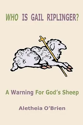 ¿Quién es Gail Riplinger? - Who Is Gail Riplinger?