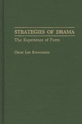 Estrategias dramáticas: La experiencia de la forma - Strategies of Drama: The Experience of Form