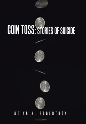 Lanzamiento de monedas: historias de suicidio - Coin Toss: Stories of Suicide