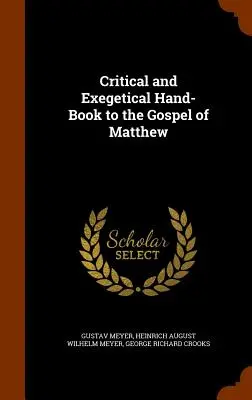 Manual crítico y exegético del Evangelio de Mateo - Critical and Exegetical Hand-Book to the Gospel of Matthew