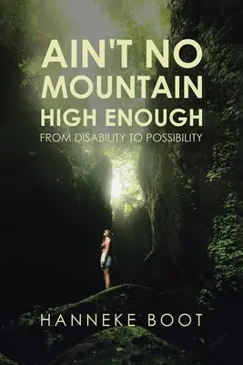 Ain't No Mountain High Enough: De la discapacidad a la posibilidad - Ain't No Mountain High Enough: From Disability to Possibility