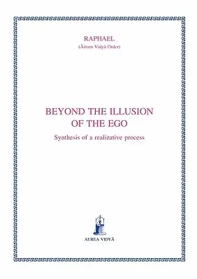 Más allá de la ilusión del ego: Síntesis de un proceso realizativo - Beyond the illusion of the ego: Synthesis of a realizative process