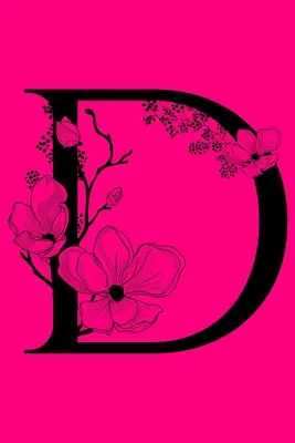 D: Cuaderno con iniciales: Diario con monograma personalizado para escribir en él - D: Monogram Initial Letter Notebook: Customized Monogrammed Gift Journal To Write In