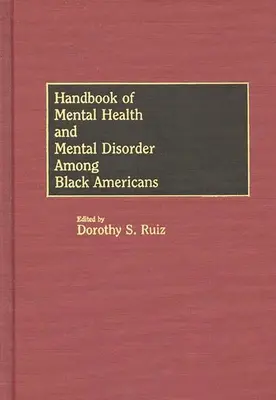 Handbook of Mental Health and Mental Disorder Among Black Americans (Manual de salud mental y trastornos mentales entre los estadounidenses de raza negra) - Handbook of Mental Health and Mental Disorder Among Black Americans