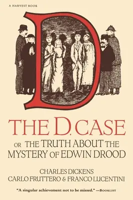 El Caso D: O la verdad sobre el misterio de Edwin Drood - The D. Case: Or the Truth about the Mystery of Edwin Drood