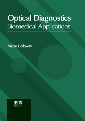 Diagnóstico óptico: Aplicaciones Biomédicas - Optical Diagnostics: Biomedical Applications