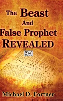 La Bestia y el Falso Profeta Revelados - The Beast and False Prophet Revealed