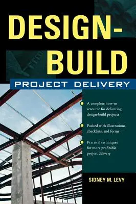 Entrega de proyectos de diseño y construcción: Gestión del proceso de construcción desde la propuesta hasta la obra - Design-Build Project Delivery: Managing the Building Process from Proposal Through Construction