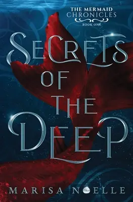 Secretos de las profundidades: Las crónicas de las sirenas (libro 1) - Secrets of the Deep: The Mermaid Chronicles Book 1