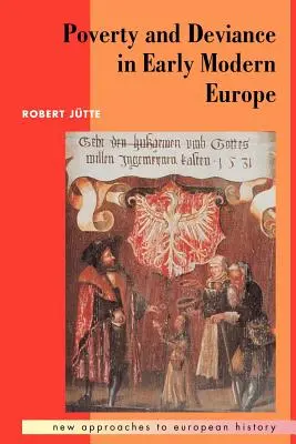 Pobreza y desviación en la Europa moderna temprana - Poverty and Deviance in Early Modern Europe