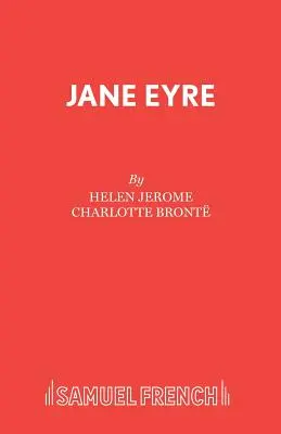 Jane Eyre: Un drama en tres actos: Dramatización de la novela de Charlotte Brontee - Jane Eyre: A Drama in Three Acts: Dramatised from Charlotte Brontee's Novel