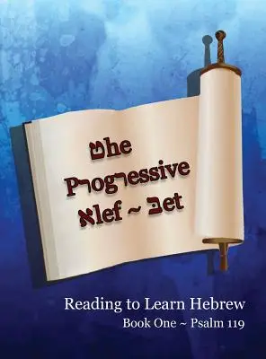 El Alef-Bet progresivo Salmo 119: Edición en color - The Progressive Alef-Bet Psalm 119: Color Edition