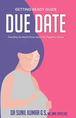 Fecha de parto: Todo lo que debe saber sobre su embarazo - Due Date: Everything You Need To Know About Your Pregnancy Journey