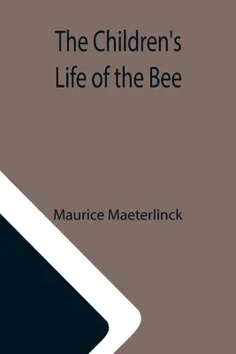 La vida infantil de la abeja - The Children's Life of the Bee