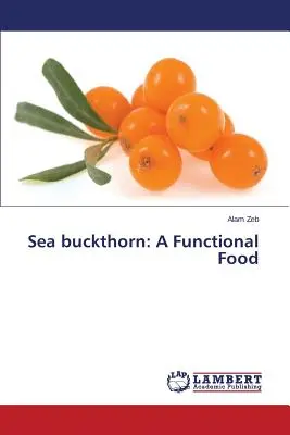 Espino Amarillo: Un alimento funcional - Sea Buckthorn: A Functional Food