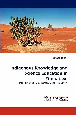 Conocimientos indígenas y enseñanza de las ciencias en Zimbabue - Indigenous Knowledge and Science Education in Zimbabwe