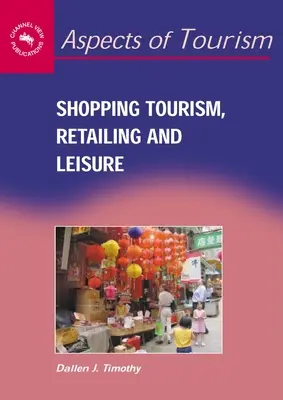 Turismo de compras, comercio minorista y ocio - Shopping Tourism, Retailing and Leisure