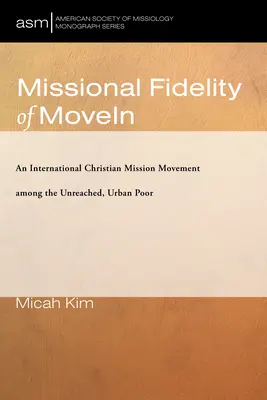Fidelidad Misionera de MoveIn - Missional Fidelity of MoveIn