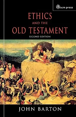 Ética y Antiguo Testamento: Segunda edición - Ethics and the Old Testament: Second Edition