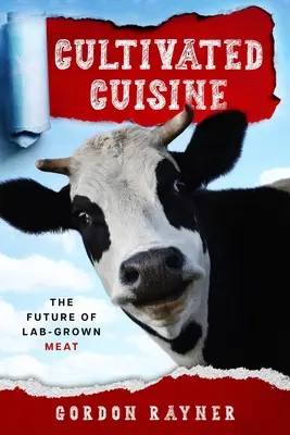 Cocina cultivada: El futuro de la carne cultivada en laboratorio - Cultivated Cuisine: The Future of Lab-Grown Meat