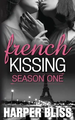 Besos a la francesa: Primera temporada - French Kissing: Season One