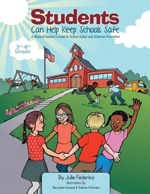 Los estudiantes pueden ayudar a mantener la seguridad en las escuelas: Guía del estudiante/profesor para la seguridad escolar y la prevención de la violencia - Students Can Help Keep Schools Safe: A Student/Teacher's Guide to School Safety and Violence Prevention