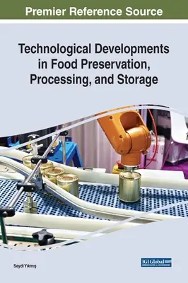 Desarrollos tecnológicos en conservación, procesado y almacenamiento de alimentos - Technological Developments in Food Preservation, Processing, and Storage