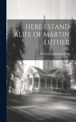 La vida de Martín Lutero - Here I Stand Alife of Martin Luther