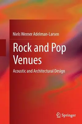 Locales de Rock y Pop: Diseño acústico y arquitectónico - Rock and Pop Venues: Acoustic and Architectural Design