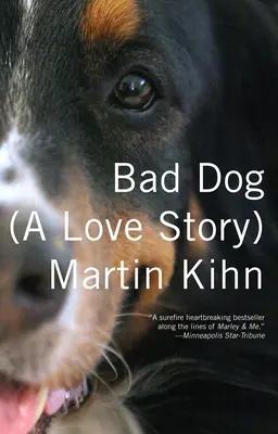 Bad Dog: (Una historia de amor) - Bad Dog: (A Love Story)