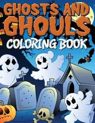 Libro para colorear de fantasmas y demonios - Ghosts and Ghouls Coloring Book