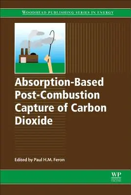 Captura del dióxido de carbono tras la combustión basada en la absorción - Absorption-Based Post-Combustion Capture of Carbon Dioxide