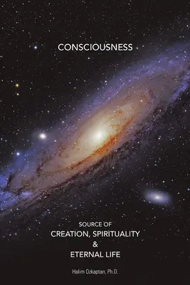 Conciencia Fuente de Creación, Espiritualidad y Vida Eterna - Consciousness Source of Creation, Spirituality & Eternal Life