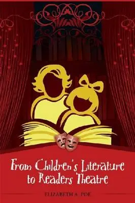 De la literatura infantil al teatro de lectores - From Children's Literature to Readers Theatre