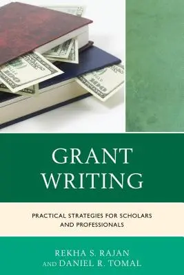 Escritura de Subvenciones: Estrategias prácticas para académicos y profesionales - Grant Writing: Practical Strategies for Scholars and Professionals