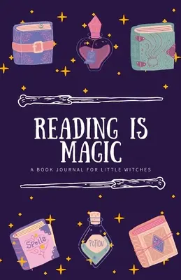 Leer es mágico: un diario de libros para pequeñas brujas - Reading is Magic: a book journal for little witches