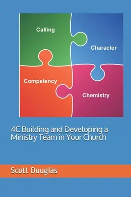 4C: Crear y desarrollar un equipo ministerial en su iglesia - 4C: Building and Developing a Ministry Team in Your Church