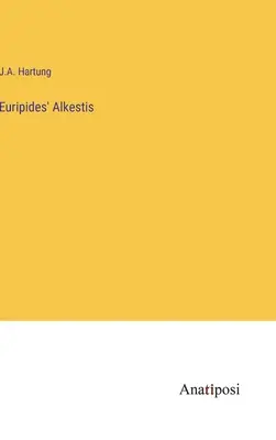 Alkestis de Eurípides - Euripides' Alkestis