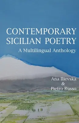 Poesía siciliana contemporánea: Antología multilingüe - Contemporary Sicilian Poetry: A Multilingual Anthology