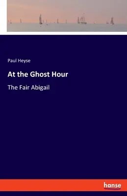 A la hora fantasma: La bella Abigail - At the Ghost Hour: The Fair Abigail