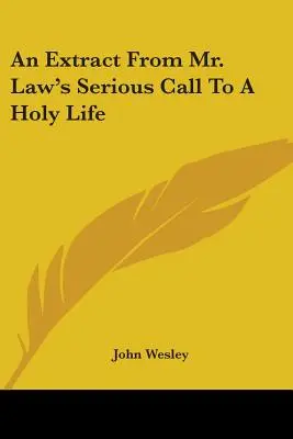 Un extracto de la seria llamada del Sr. Law a una vida santa - An Extract From Mr. Law's Serious Call To A Holy Life