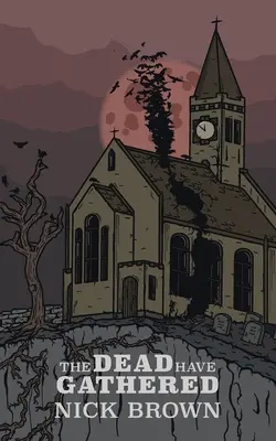 Los muertos se han reunido - The Dead Have Gathered