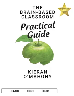 Guía práctica del aula basada en el cerebro - The Brain-Based Classroom Practical Guide