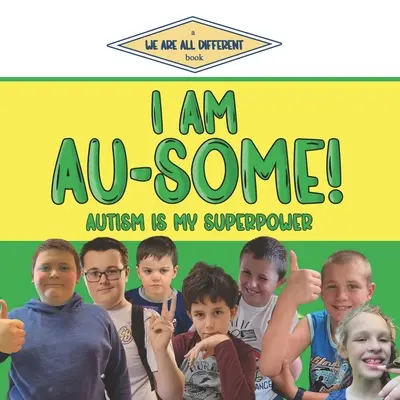 Yo soy autista: El autismo es mi superpoder - I Am Au-Some!: Autism Is My Superpower